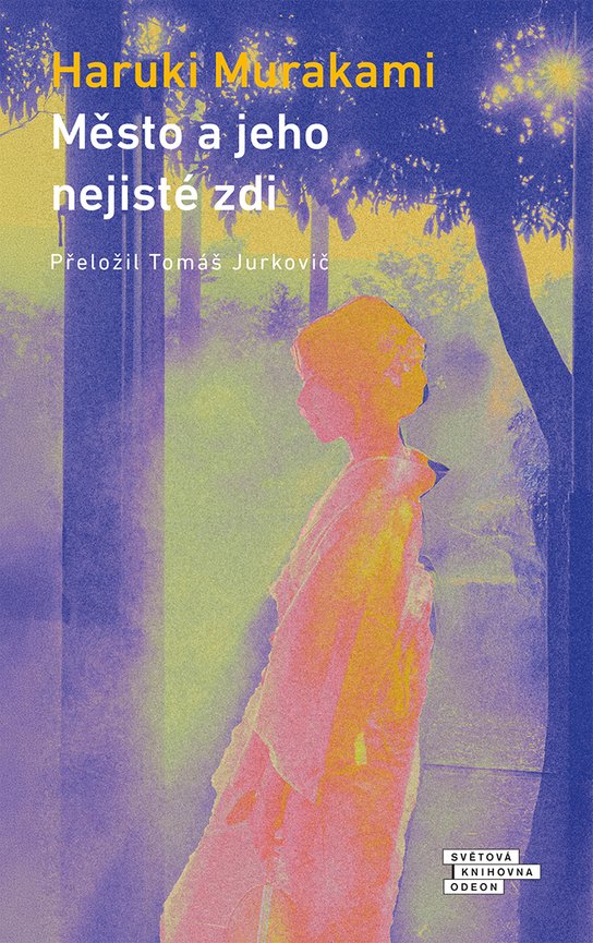 Město a jeho nejisté zdi -  Haruki Murakami
