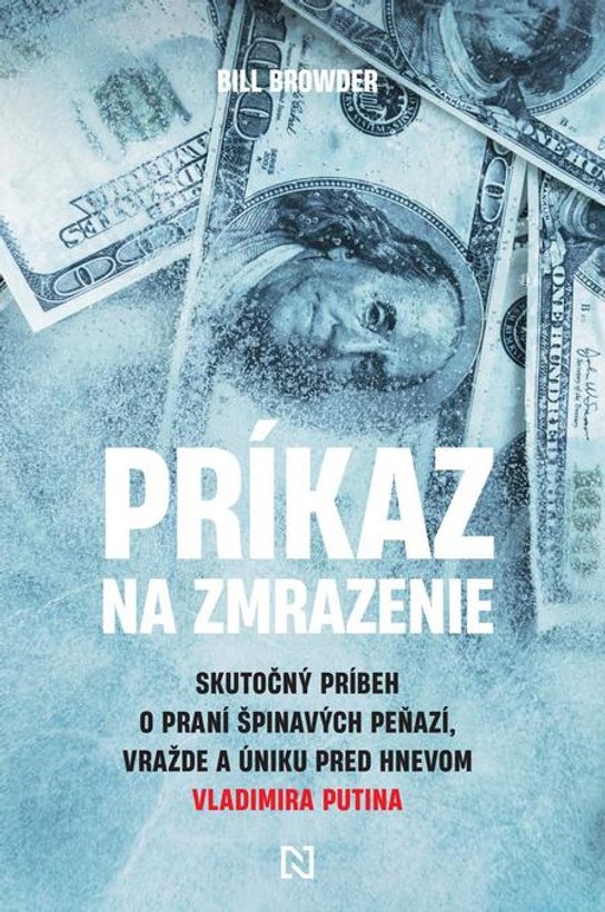 Príkaz na zmrazenie -  Bill Browder