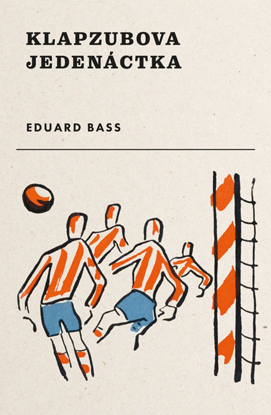 Klapzubova jedenáctka -  Eduard Bass