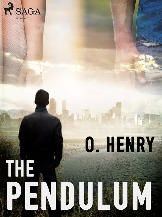 The Pendulum -  O. Henry
