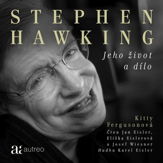 Stephen Hawking – Jeho život a dílo -  Kitty Ferguson