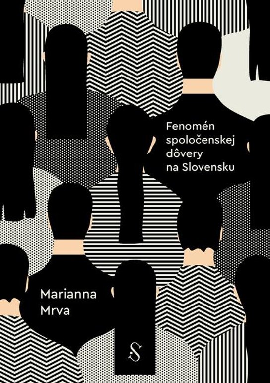 Spoločenská dôvera na Slovensku -  Marianna Mrva