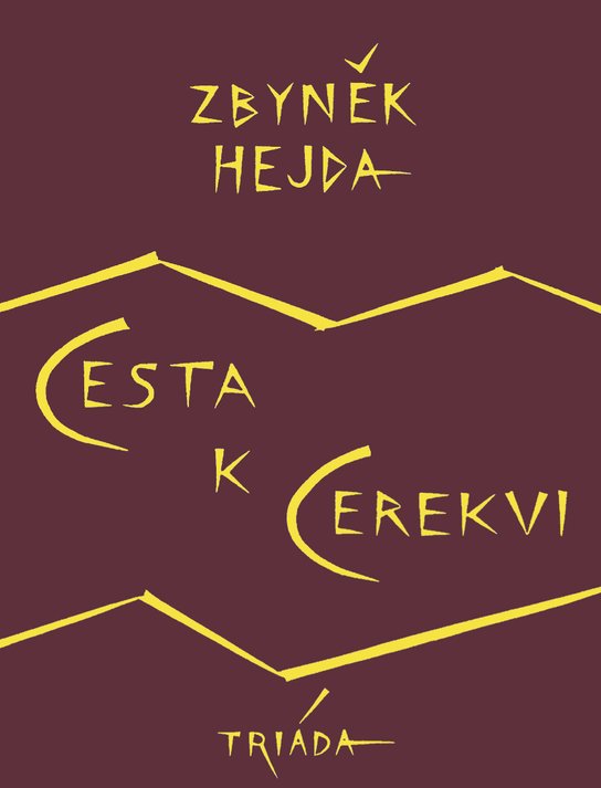 Cesta k Cerekvi -  Zbyněk Hejda