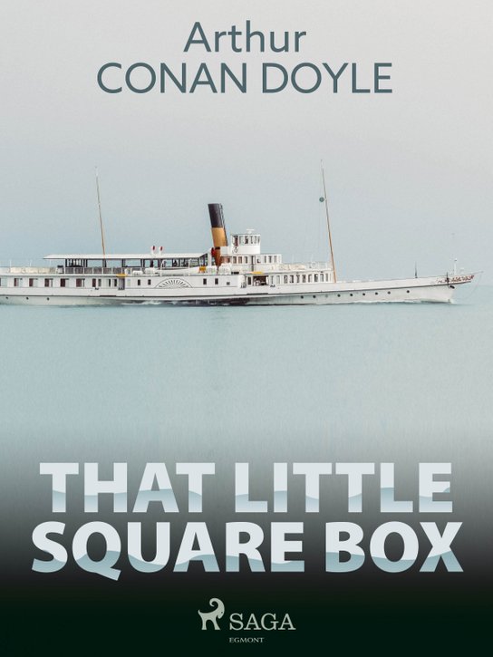 That Little Square Box -  Arthur Conan Doyle