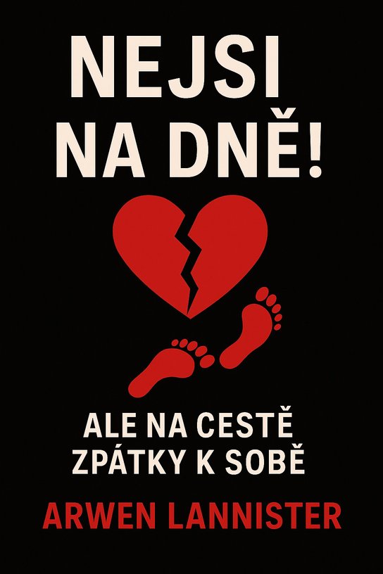 Nejsi na dně -  Arwen Lannister