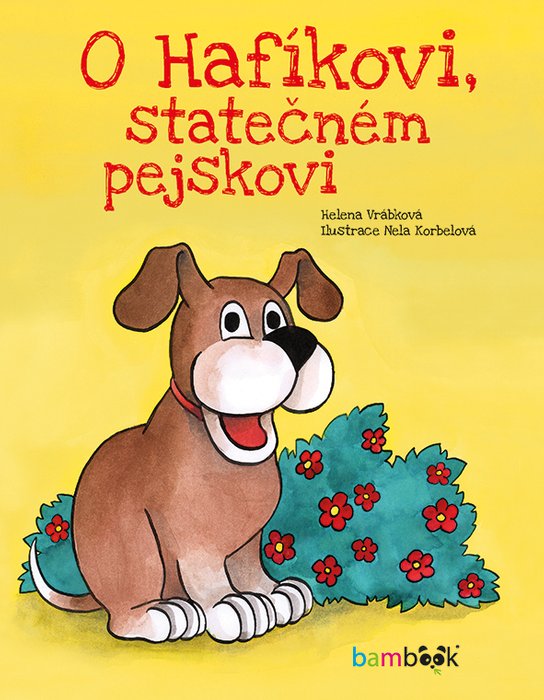 O Hafíkovi, statečném pejskovi -  Helena Vrábková