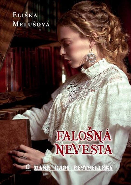 Falošná nevesta -  Eliška Melušová