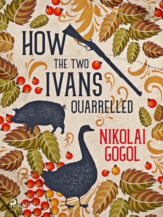 How the Two Ivans Quarrelled -  Nikolai Gogol