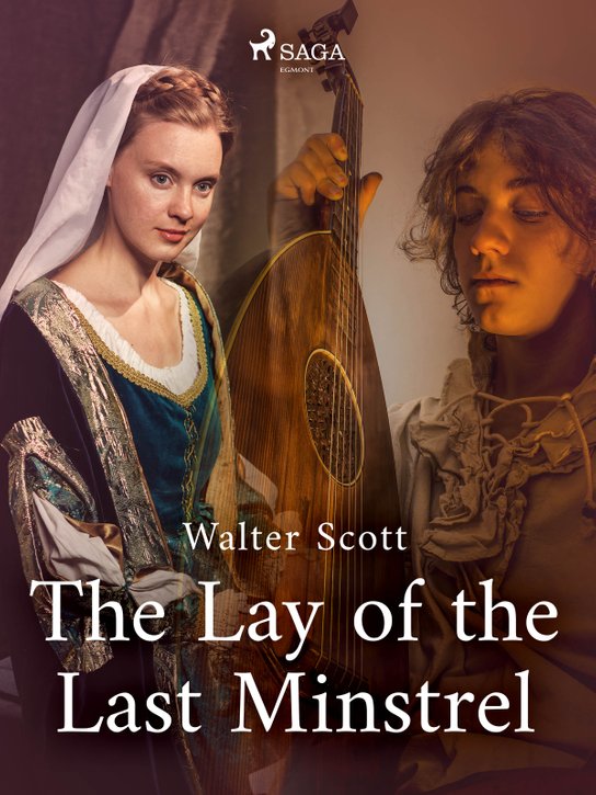 The Lay of the Last Minstrel -  Walter Scott