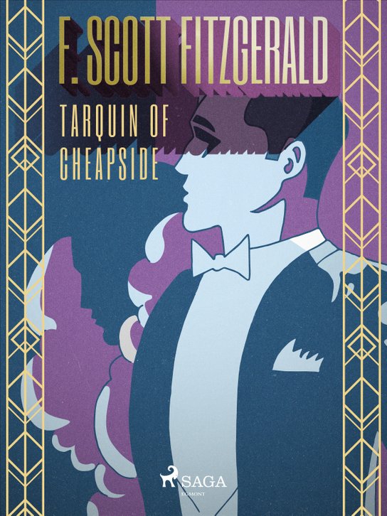 Tarquin of Cheapside -  F. Scott Fitzgerald