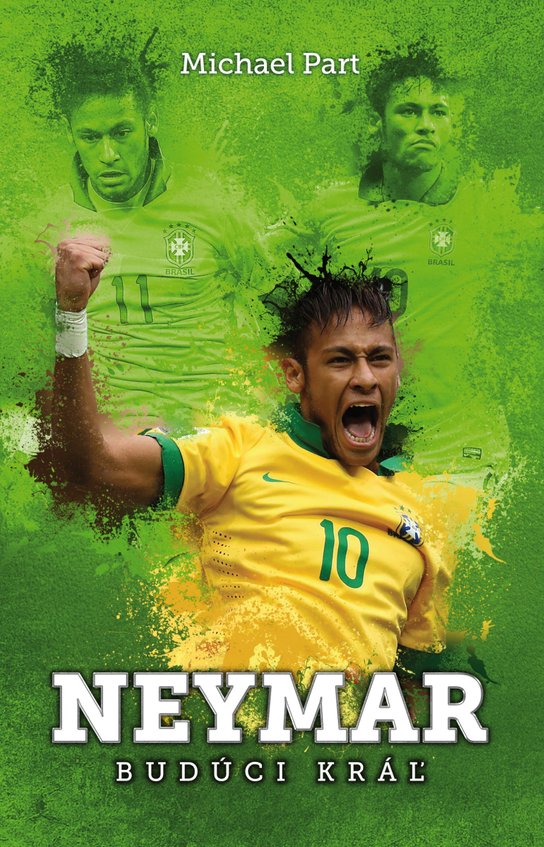 Neymar: budúci kráľ -  Michael  Part