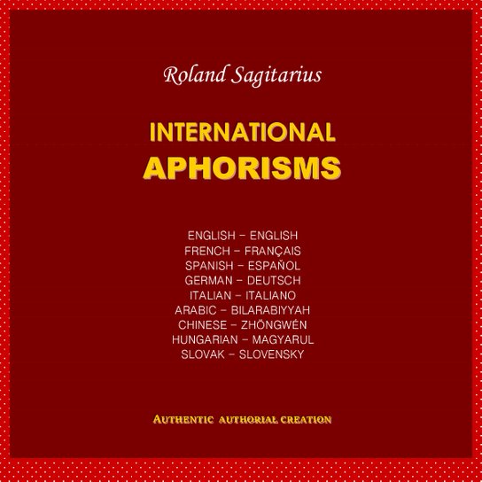 International aphorisms -  Roland Sagitarius