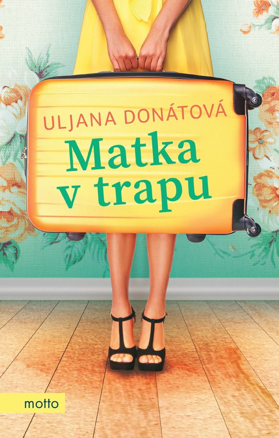 Matka v trapu -  Uljana Donátová