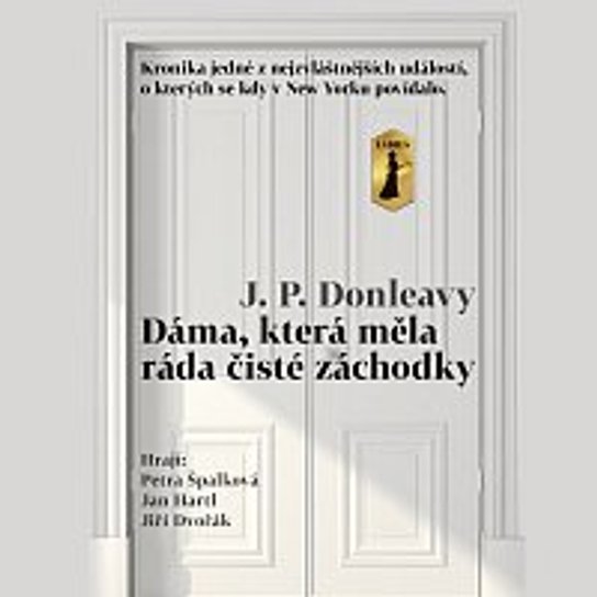 Dáma, která měla ráda čisté záchodky -  James Patrick Donleavy