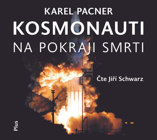 Kosmonauti na pokraji smrti, mp3 - Karel Pacner