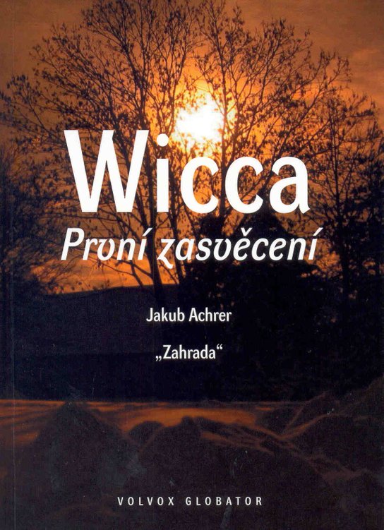 Wicca: První zasvěcení - Jakub Achrer