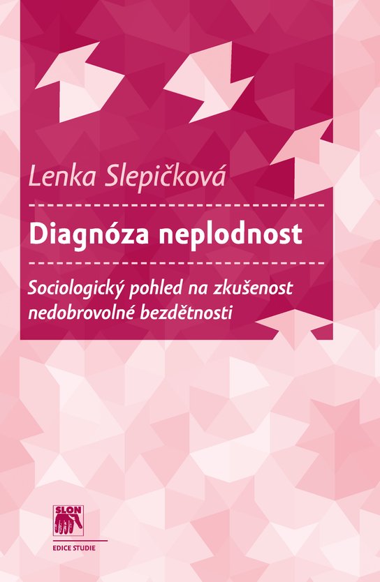 Diagnóza neplodnost -  Lenka Slepičková
