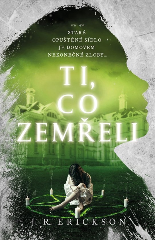 Ti, co zemřeli -  J.R. Erickson