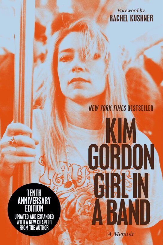 Girl in a Band (10th Anniversary Edition) -  Kim Gordon
