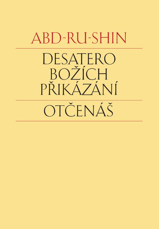 Desatero Božích přikázání. Otčenáš - Abd-ru-shin