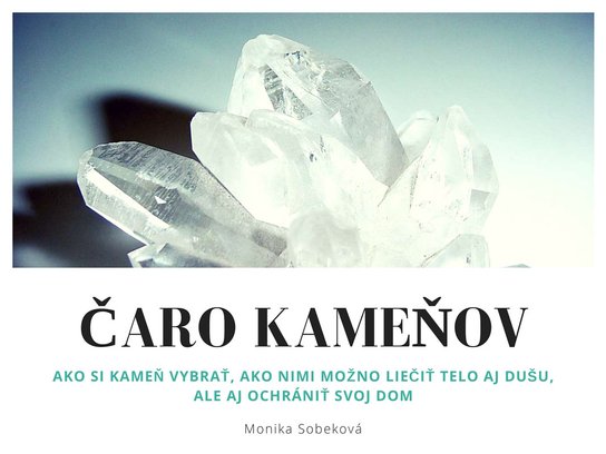 Čaro kameňov -  Monika Sobeková Majková
