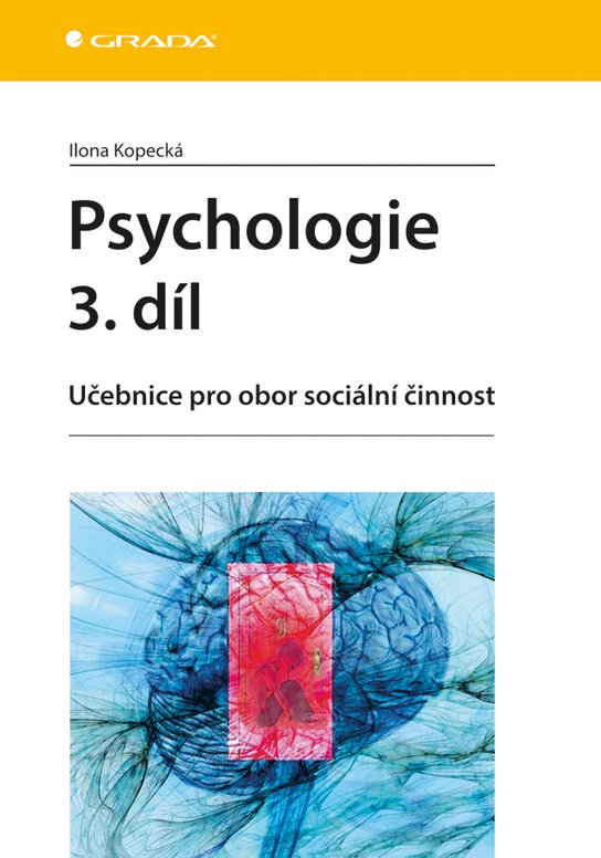 Psychologie 3. díl -  Ilona Kopecká