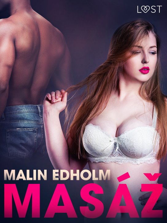 Masáž - Krátká erotická povídka -  Malin Edholm
