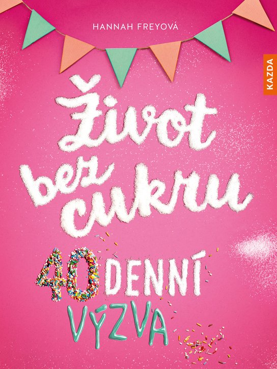 Život bez cukru -  Hannah Frey