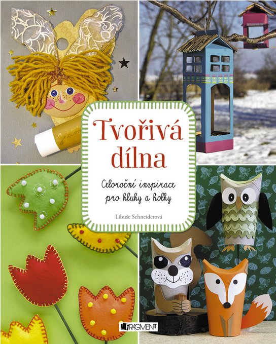 Tvořivá dílna -  Libuše Schneiderová