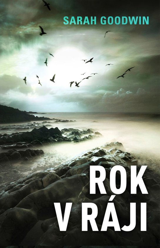 Rok v ráji -  Sarah Goodwin