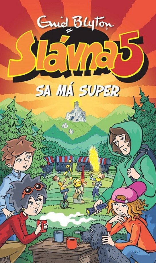 Slávna päťka sa má super -  Enid Blyton