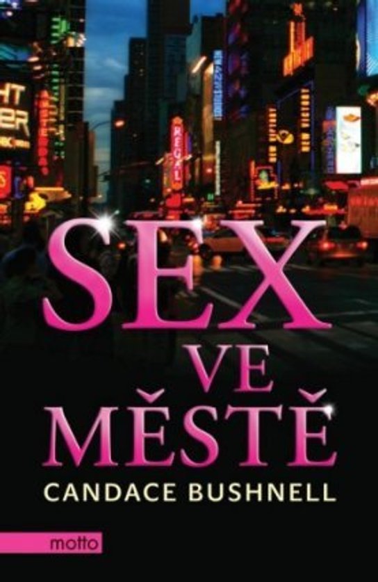 Sex ve městě -  Candace Bushnell