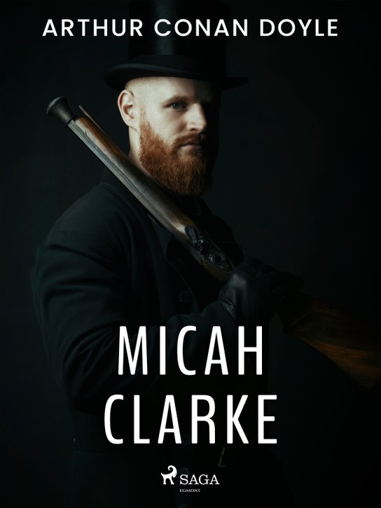 Micah Clarke -  Arthur Conan Doyle