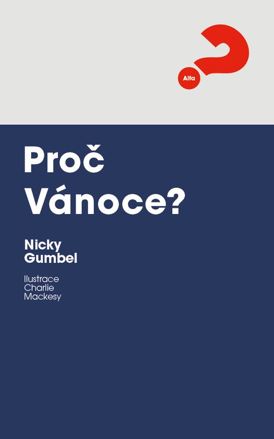 Proč Vánoce? -  Nicky Gumbel