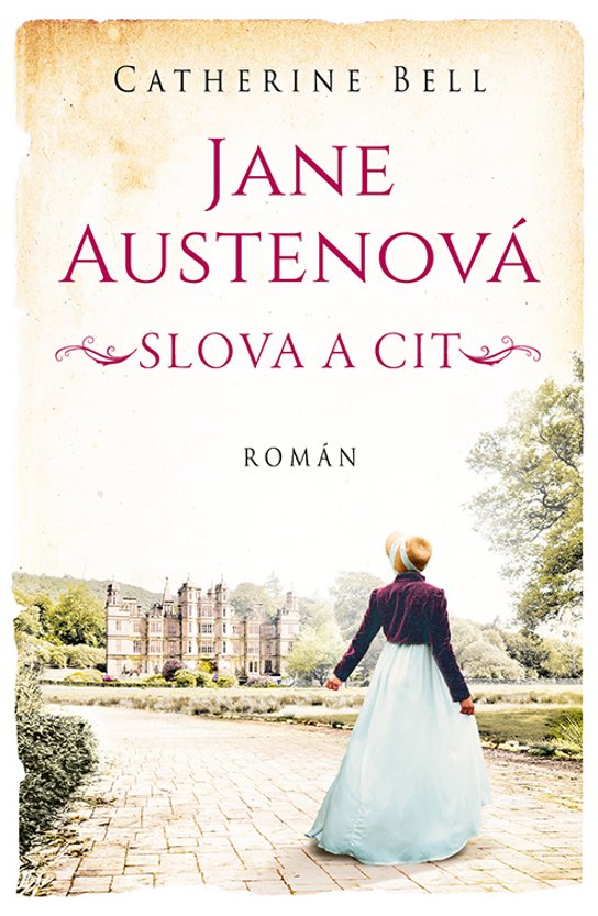 Jane Austenová: Slova a cit -  Catherine Bell