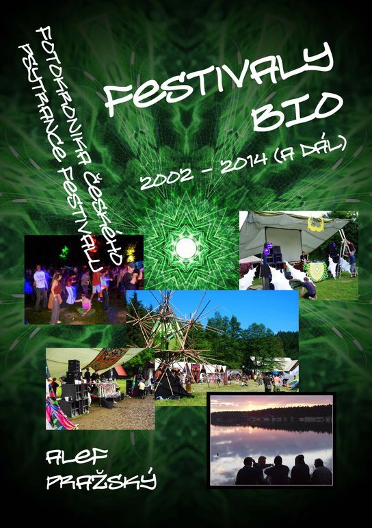 Festivaly BIO - 2002 - 2014 (a dál) -  Alef Pražský