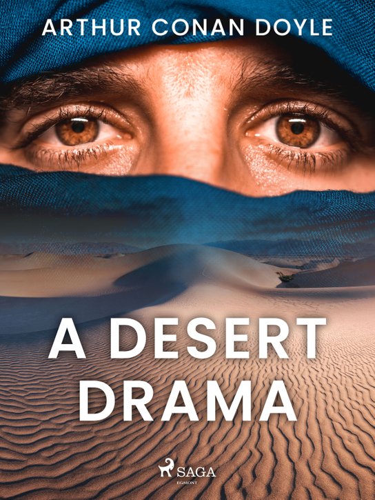 A Desert Drama -  Arthur Conan Doyle