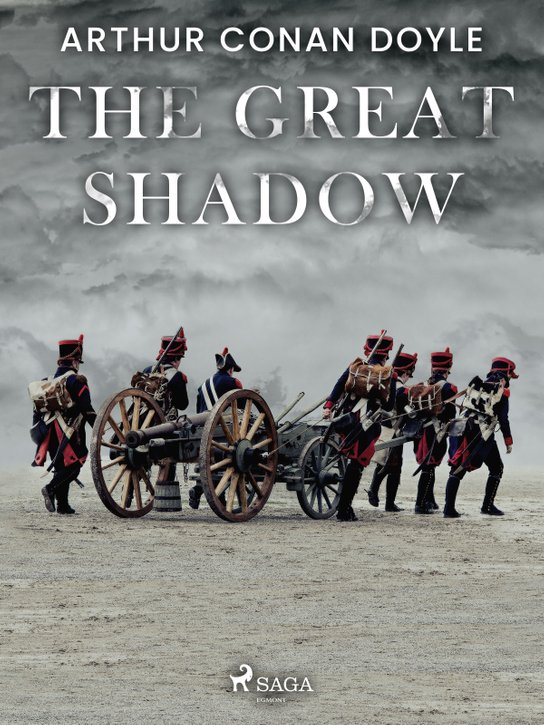 The Great Shadow -  Arthur Conan Doyle