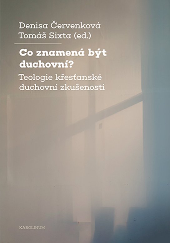Co znamená být duchovní? -  Tomáš Sixta