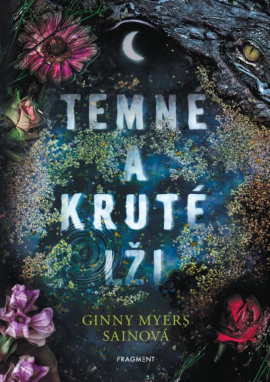 Temné a kruté lži -  Ginny Myersová Sainová