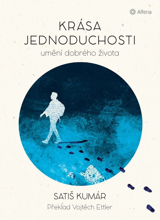 Krása jednoduchosti -  Satiš Kumár