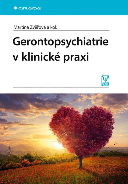 Gerontopsychiatrie v klinické praxi -  Martina a kolektív Zvěřová