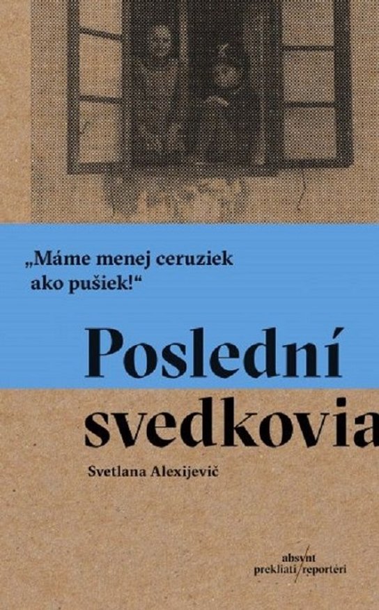 Poslední svedkovia -  Svetlana Alexijevič