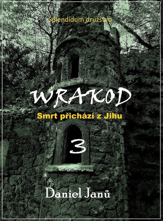 Wrakod 3 - Smrt přichází z jihu - Daniel Janů