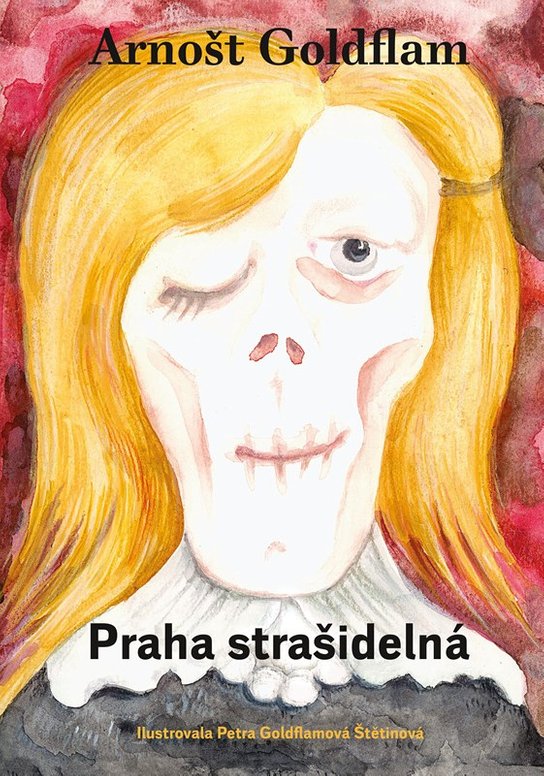 Arnošt Goldflam: Praha strašidelná -  Arnošt Goldflam