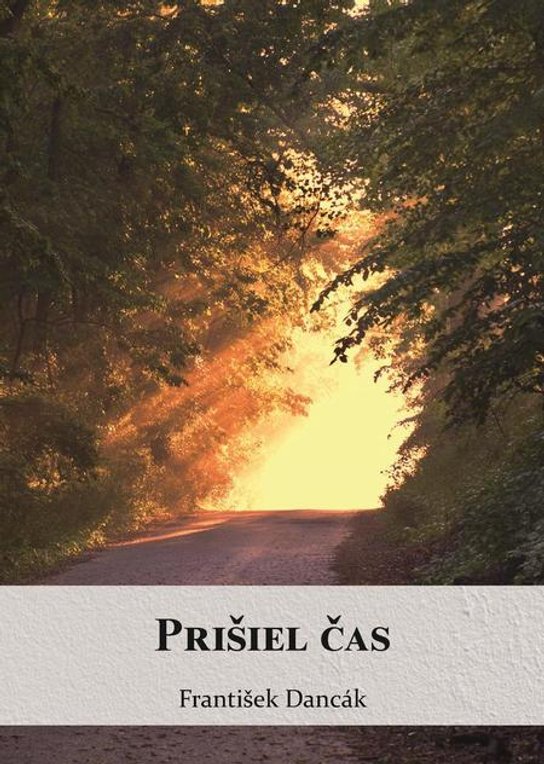 Prišiel čas -  František Dancák