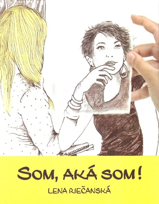 Som, aká som! -  Lena Riečanská