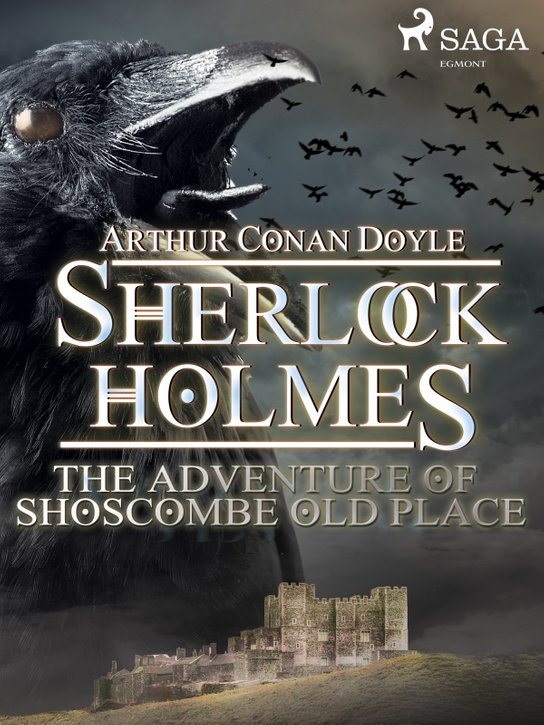 The Adventure of Shoscombe Old Place -  Arthur Conan Doyle
