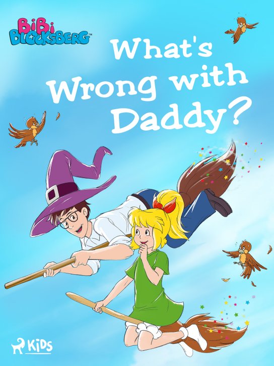 Bibi Blocksberg – What's Wrong with Daddy? -  GmbH Kiddinx Media