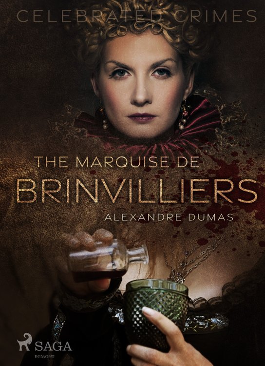 The Marquise De Brinvilliers -  Alexander ml. Dumas